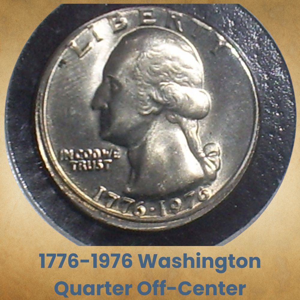 1776-1976 Washington Quarter Off-Center
