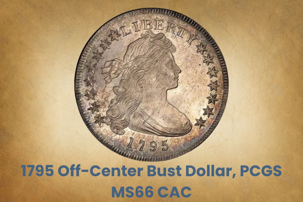 1795 Off-Center Bust Dollar, PCGS MS66 CAC