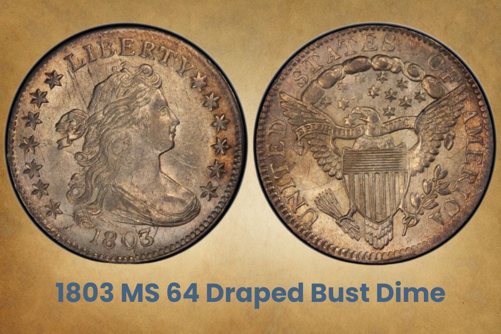 1803 MS 64 Draped Bust Dime