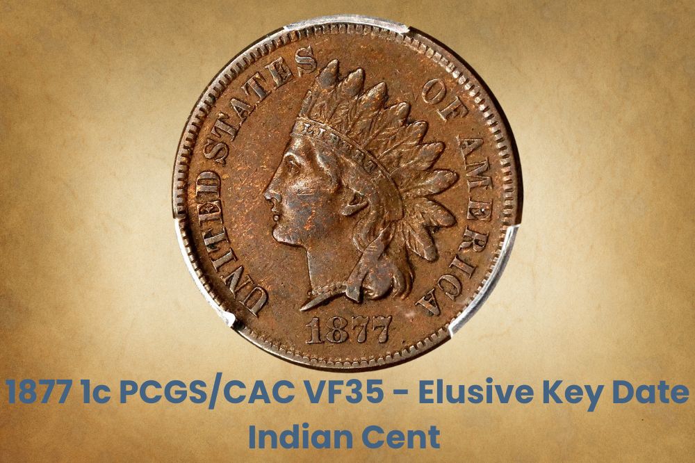 1877 1c PCGS/CAC VF35 - Elusive Key Date Indian Cent 