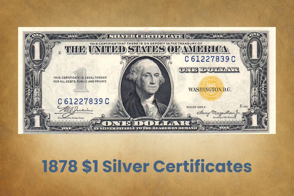 1878 $1 Silver Certificates