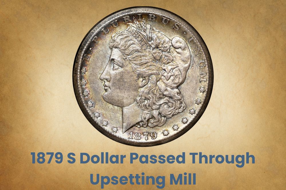 1879 S Dollar Passed Through Upsetting Mill