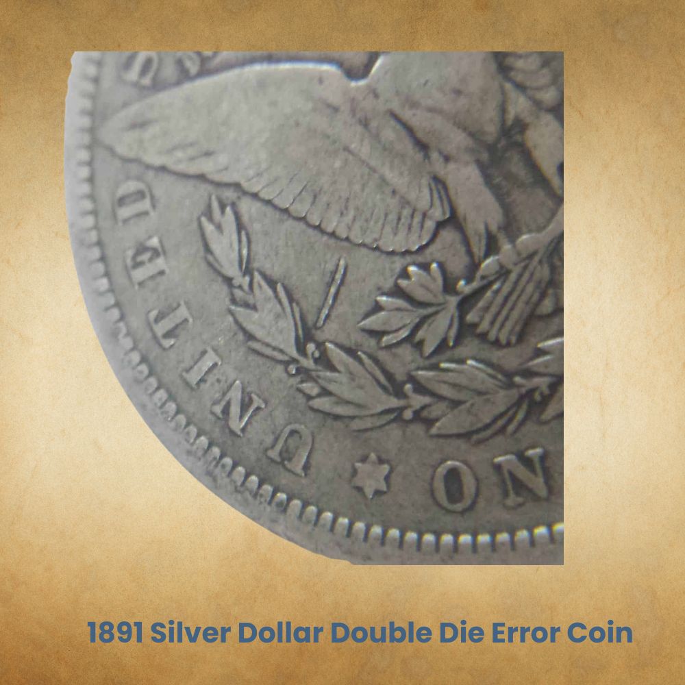 1891 Silver Dollar Double Die Error Coin