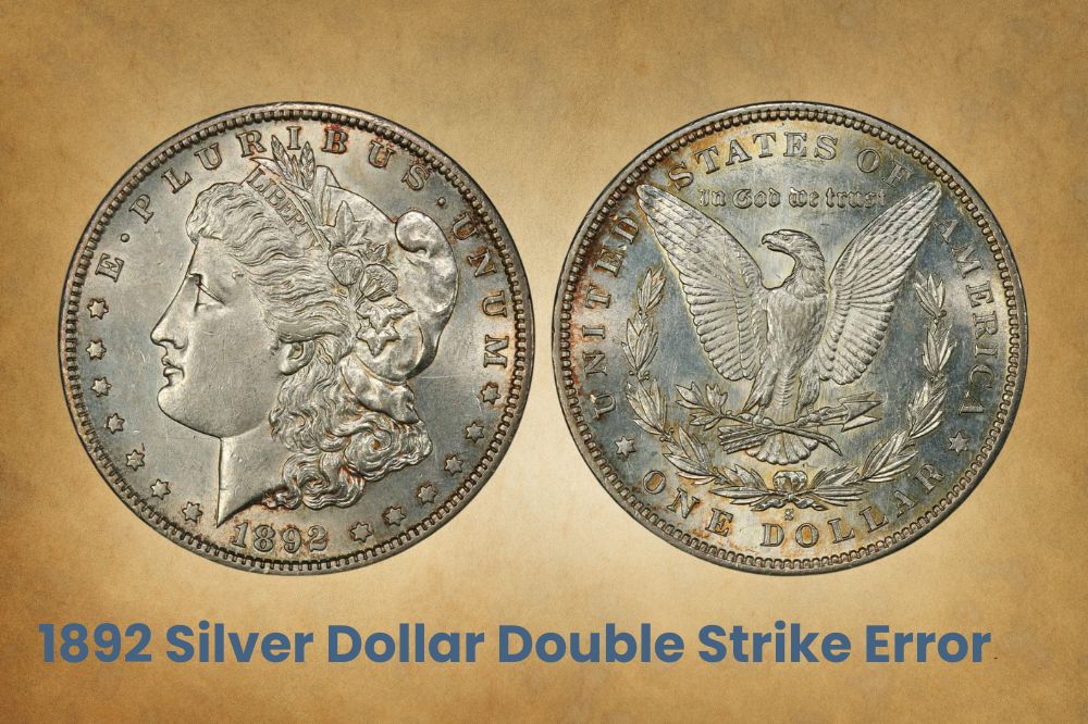 1892 Silver Dollar Double Strike Error