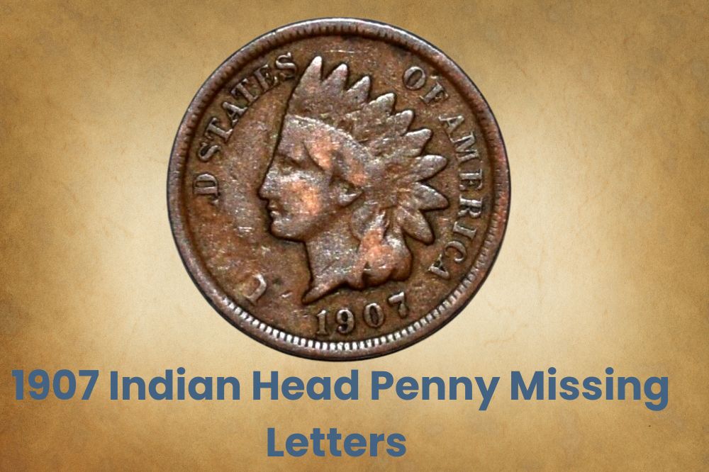 1907 Indian Head Penny Missing Letters 