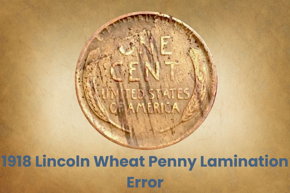 1918 Lincoln Wheat Penny Lamination Error