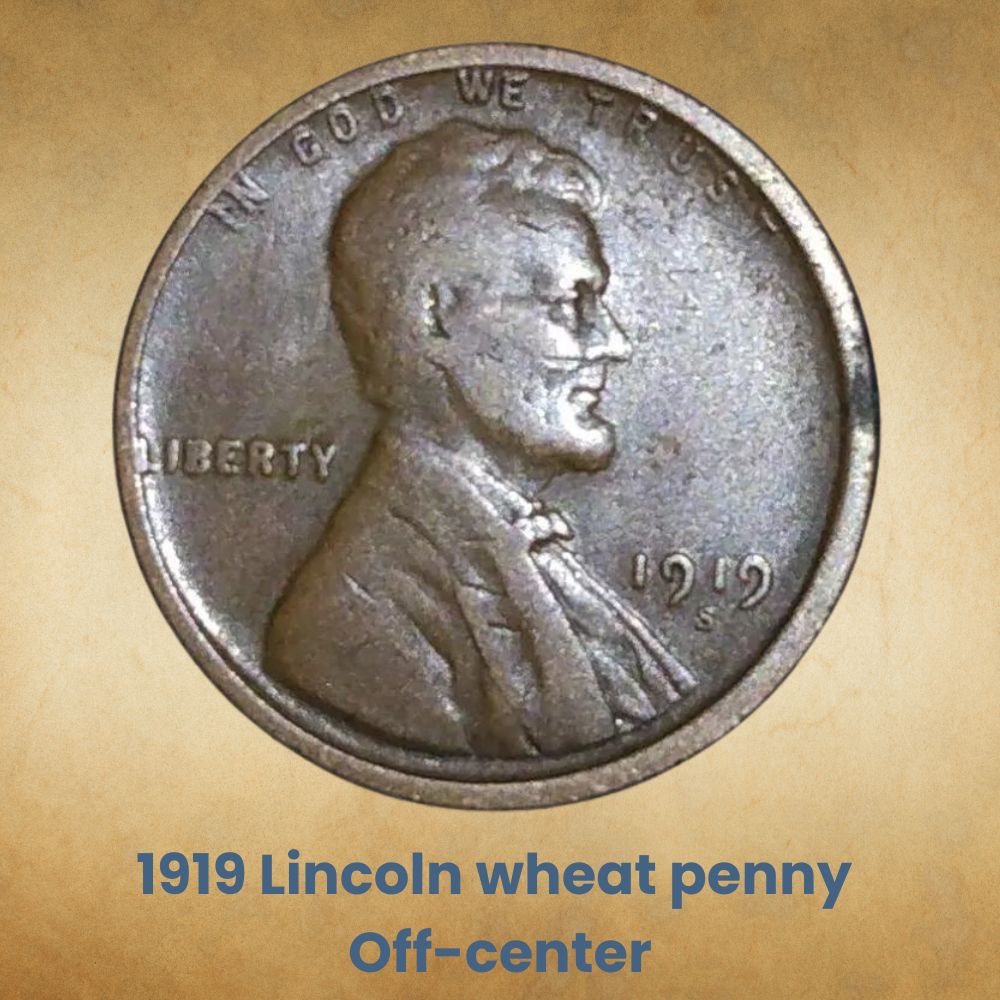 1919 Lincoln wheat penny Off-center