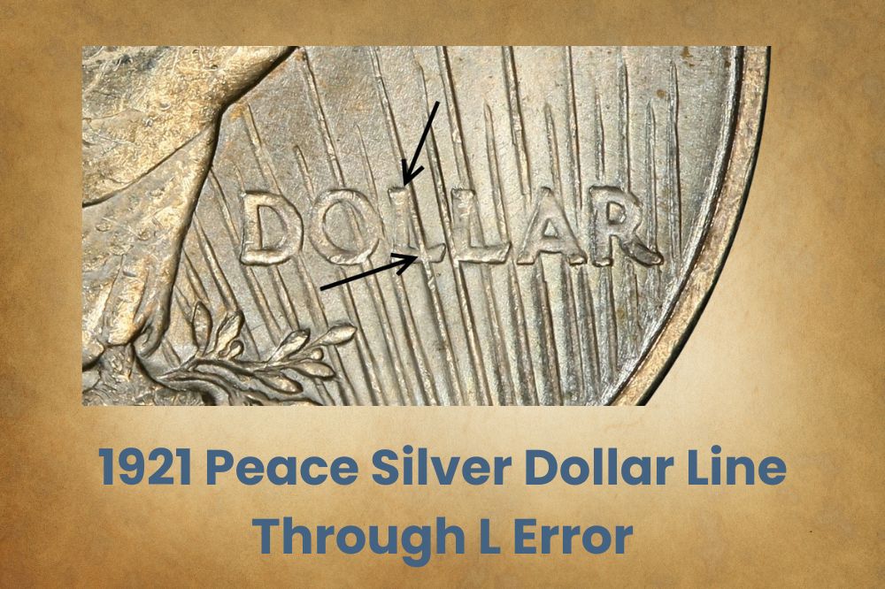 1921 Peace Silver Dollar Line Through L Error
