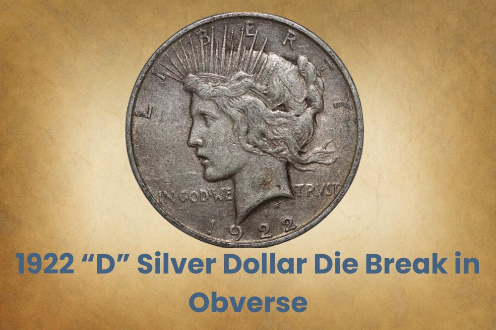 1922 “D” Silver Dollar Die Break in Obverse