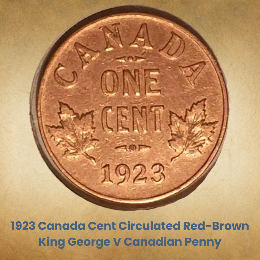 1923 Canada Cent Circulated Red-Brown King George V Canadian Penny