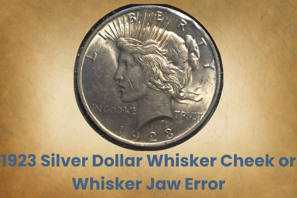 1923 Silver Dollar Whisker Cheek or Whisker Jaw Error