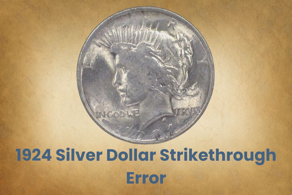 1924 Silver Dollar Strikethrough Error