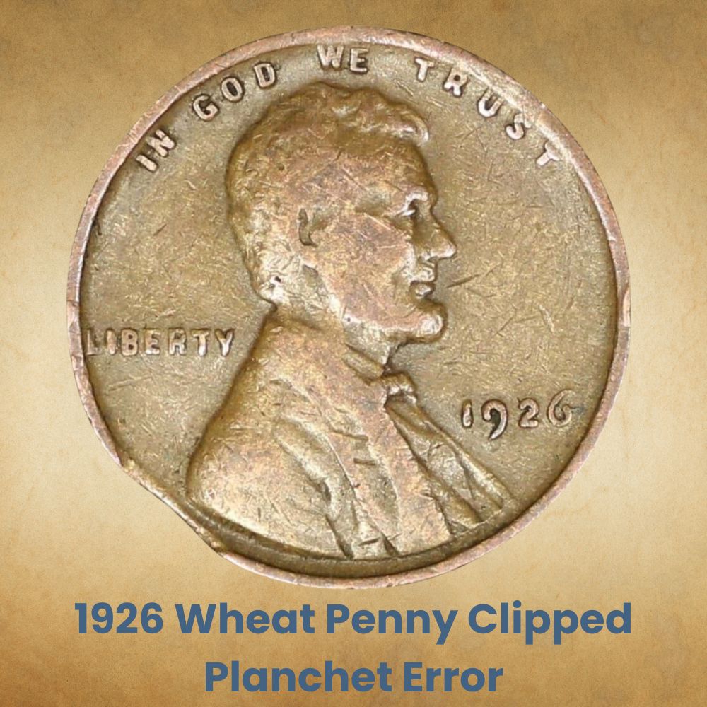 1926 Wheat Penny Clipped Planchet Error
