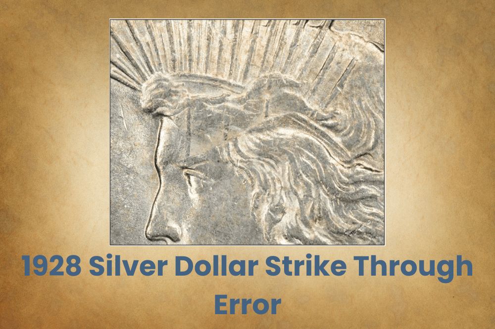 1928 Silver Dollar Strike Through Error
