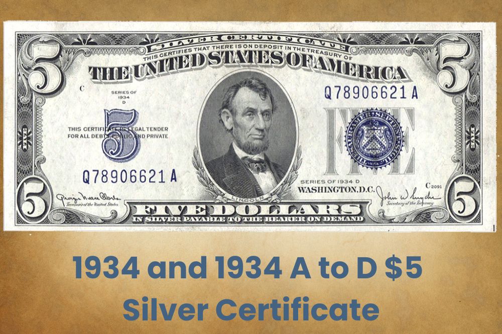 1934 and 1934 A to D $5 Silver Certificate