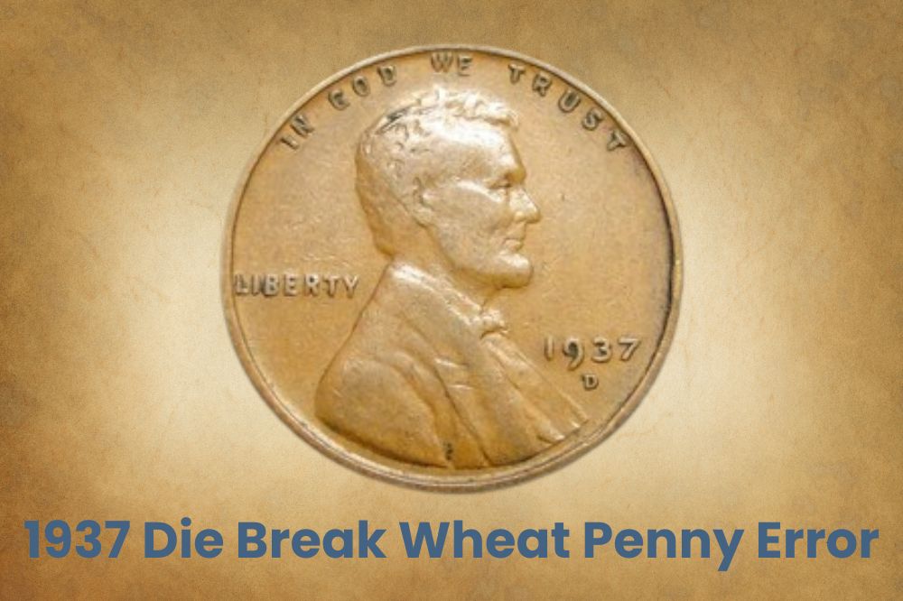 1937 Die Break Wheat Penny Error