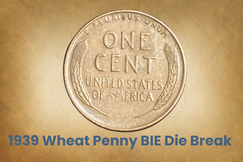 1939 Wheat Penny BIE Die Break 