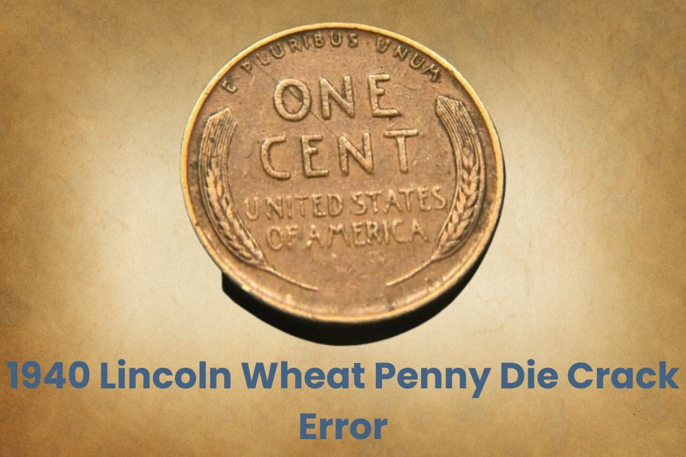 1940 Lincoln Wheat Penny Die Crack Error
