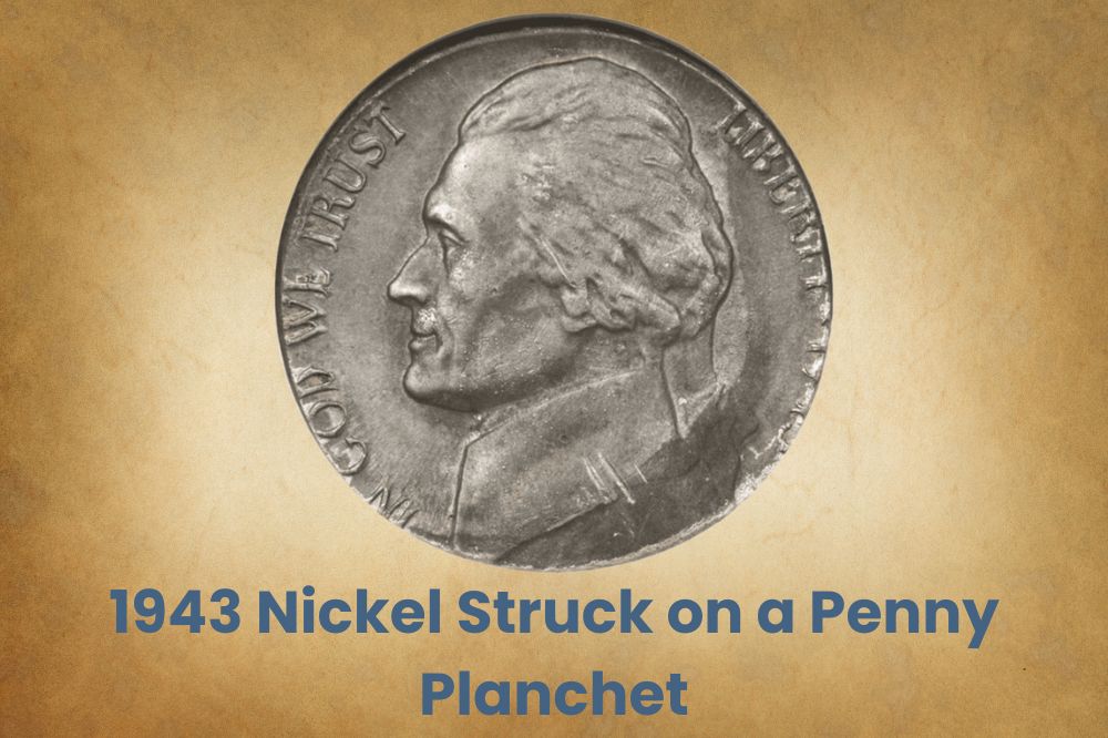 1943 Nickel Struck on a Penny Planchet