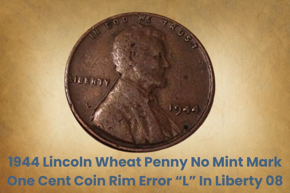 1944 Lincoln Wheat Penny No Mint Mark One Cent Coin Rim Error “L” In Liberty 08