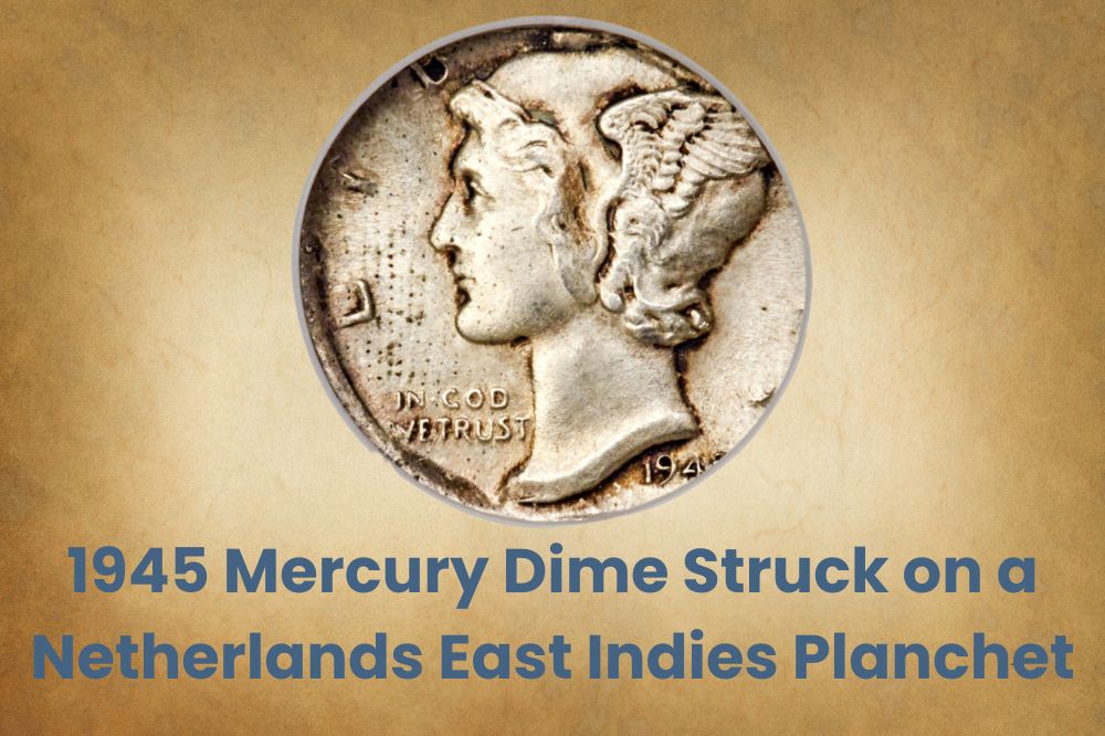 1945 Mercury Dime Struck on a Netherlands East Indies Planchet