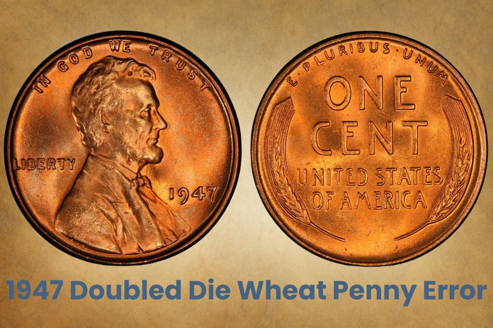1947 Doubled Die Wheat Penny Error