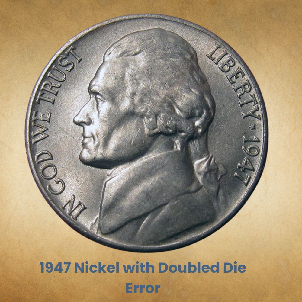 1947 Nickel with Doubled Die Error