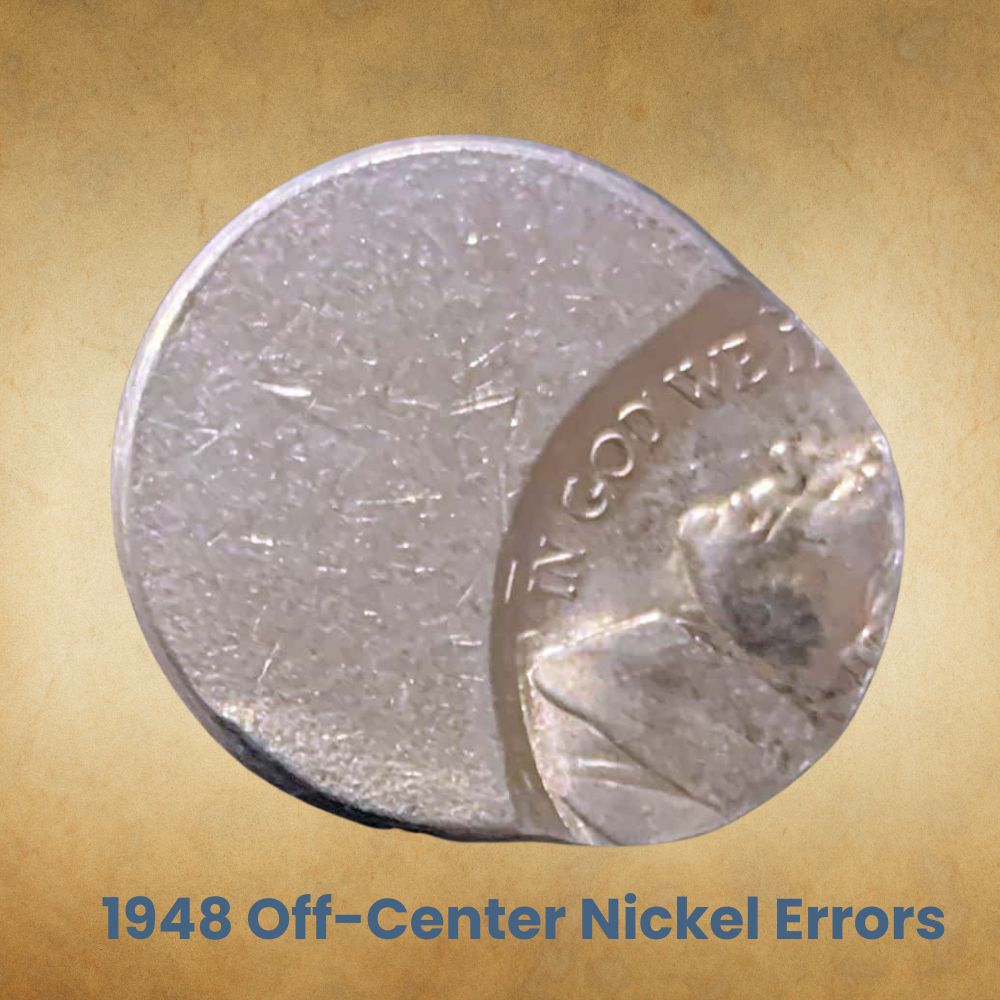 1948 Off-Center Nickel Errors