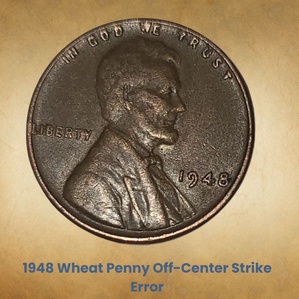 1948 Wheat Penny Off-Center Strike Error