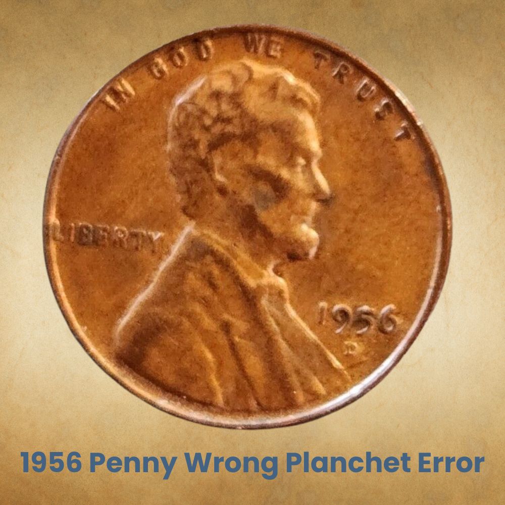 1956 Penny Wrong Planchet Error