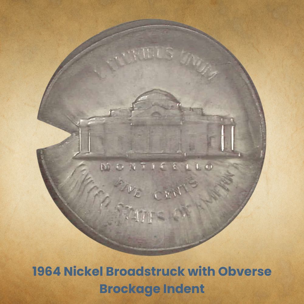 1964 Nickel Broadstruck with Obverse Brockage Indent
