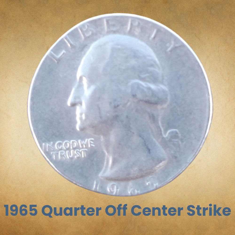 1965 Quarter Off Center Strike