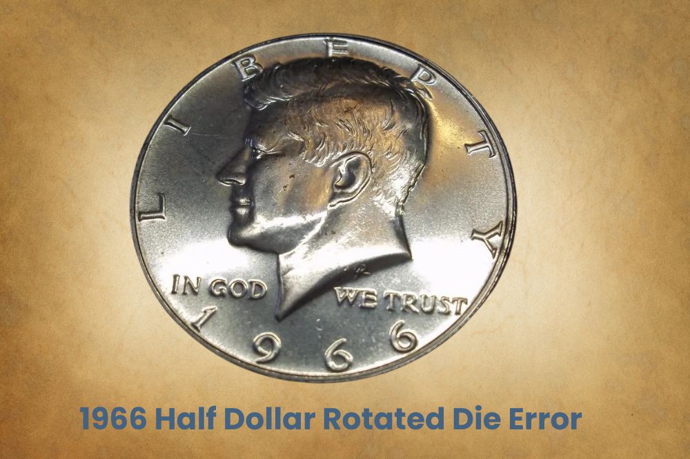 1966 Half Dollar Rotated Die Error