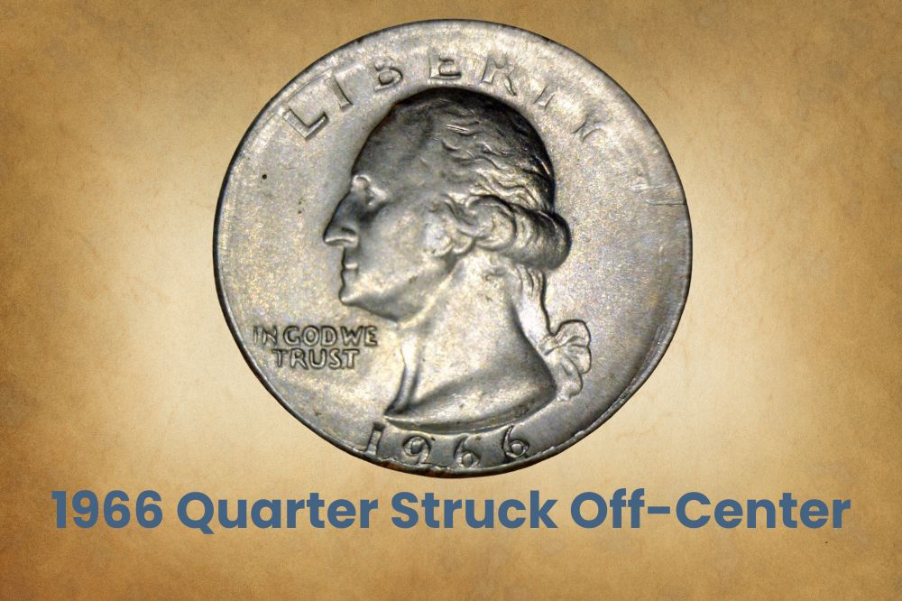1966 Quarter Struck Off-Center