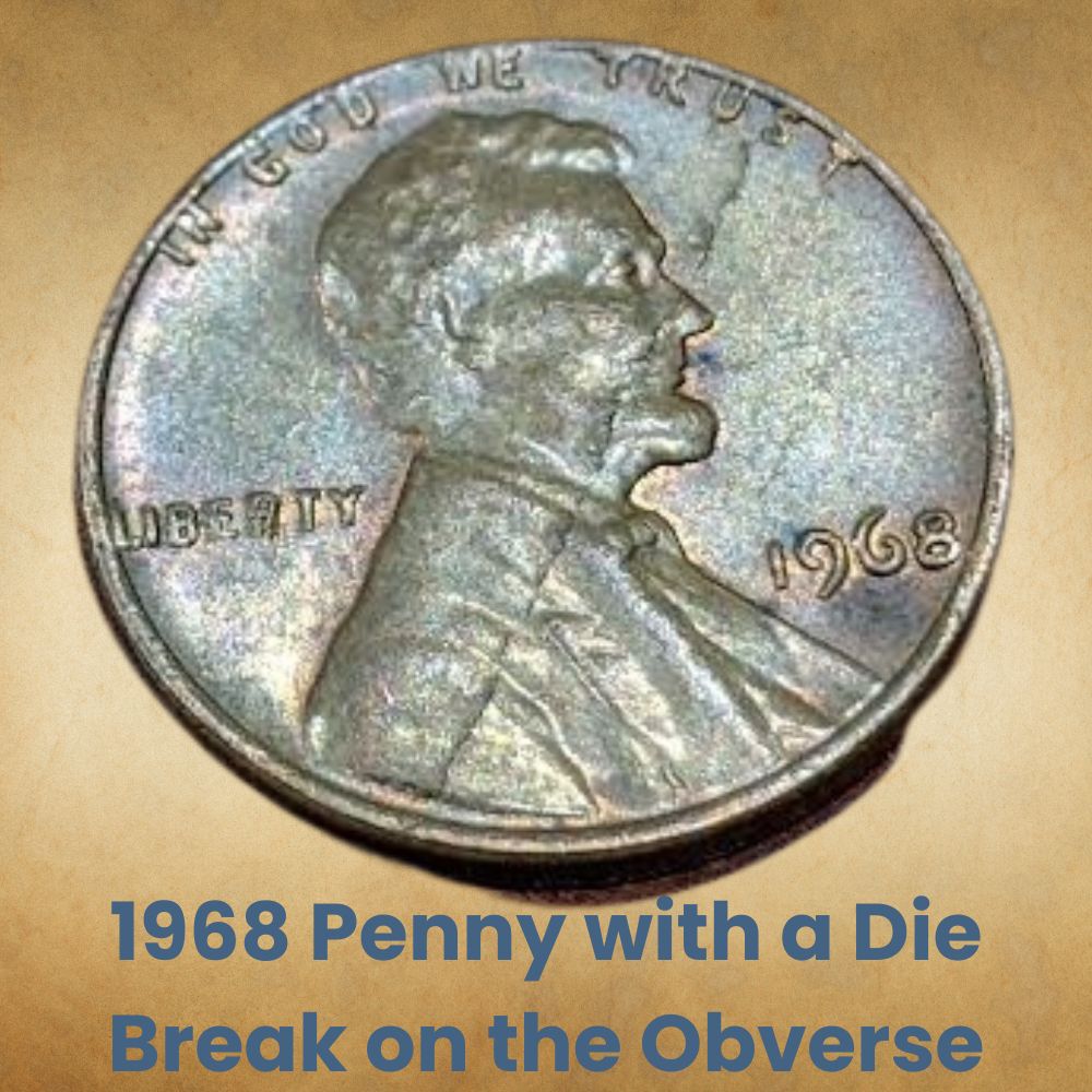 1968 Penny with a Die Break on the Obverse