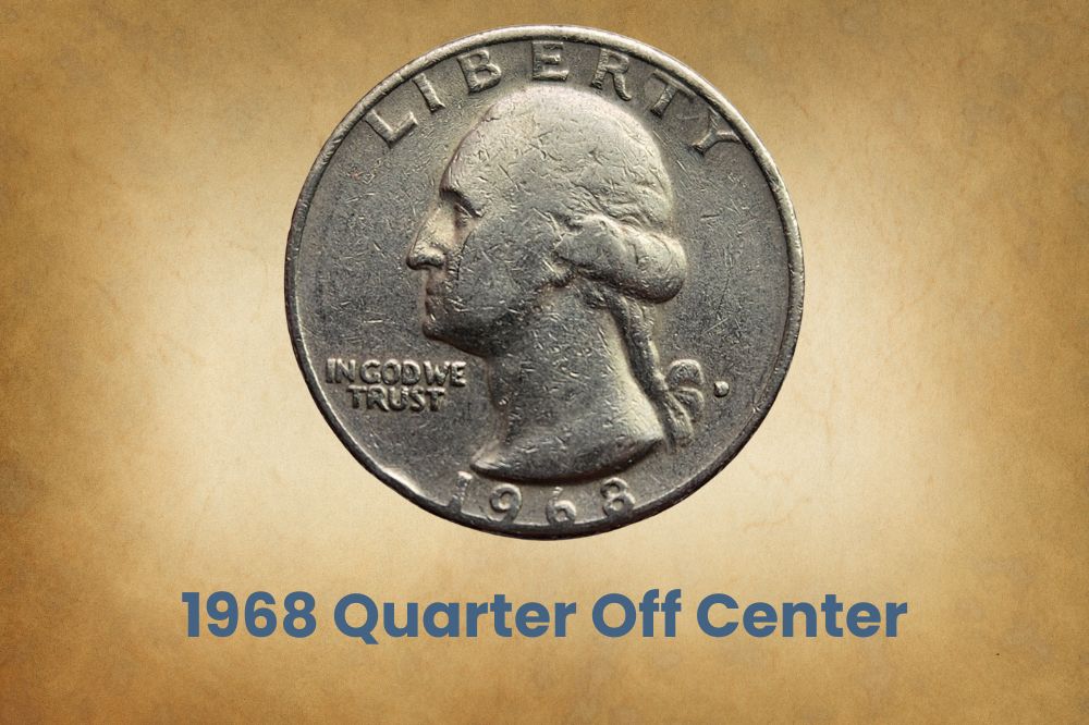 1968 Quarter Off Center