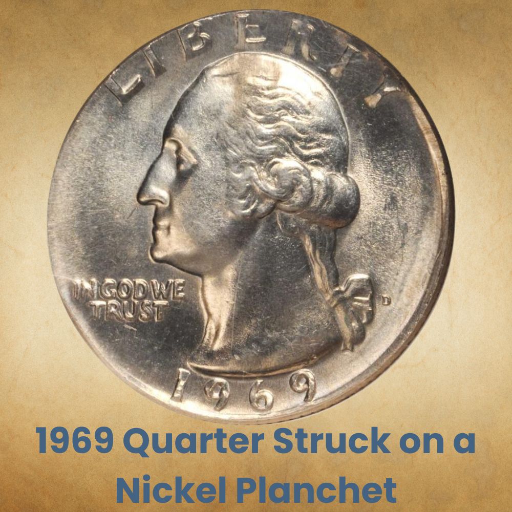 1969 Quarter Struck on a Nickel Planchet