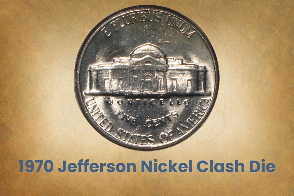 1970 Jefferson Nickel Clash Die