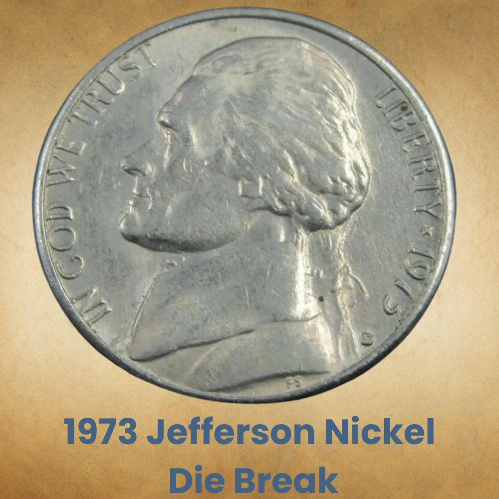 1973 Jefferson Nickel Die Break