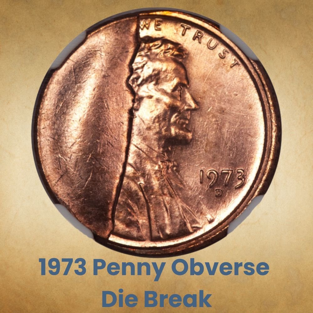 1973 Penny Obverse Die Break