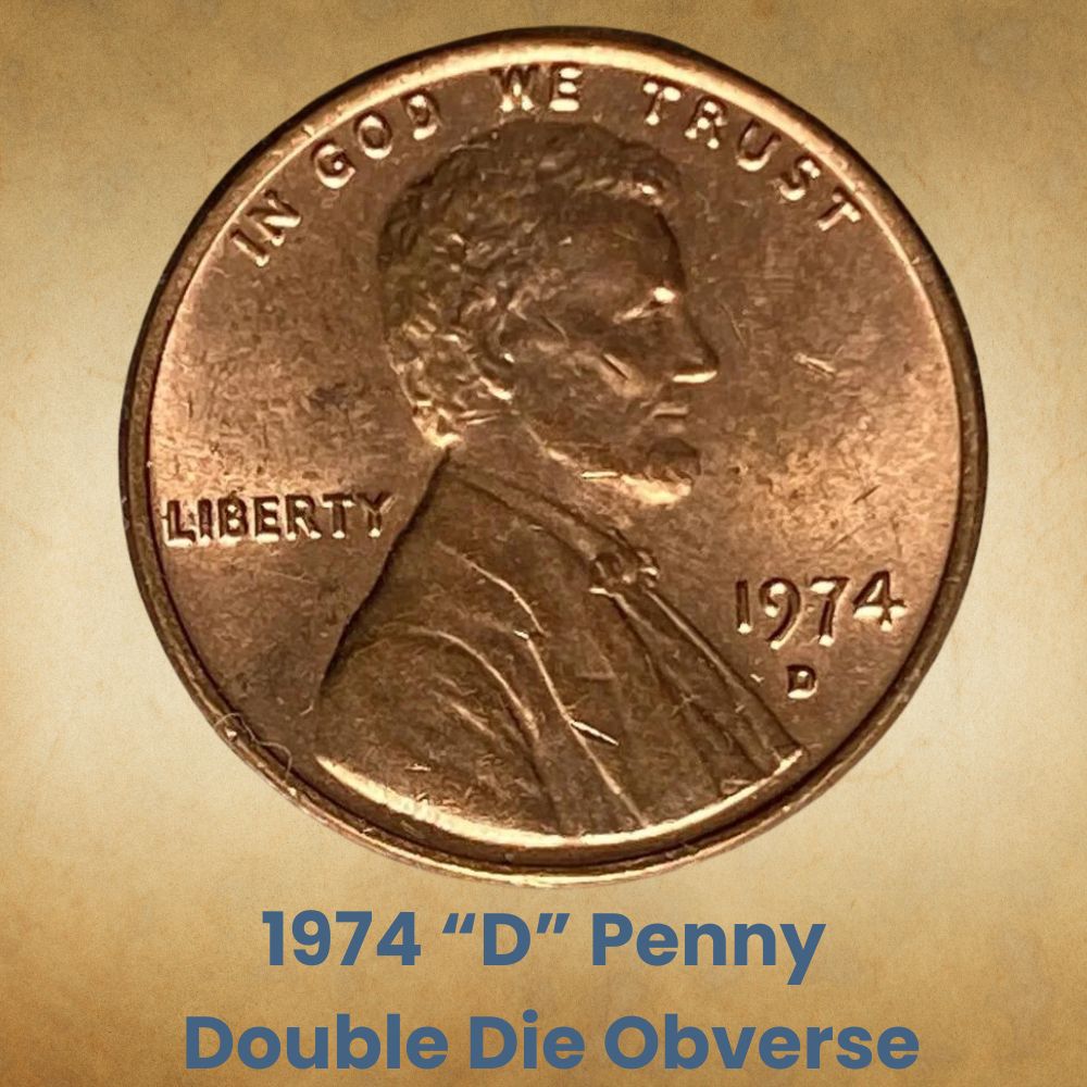 1974 “D” Penny Double Die Obverse