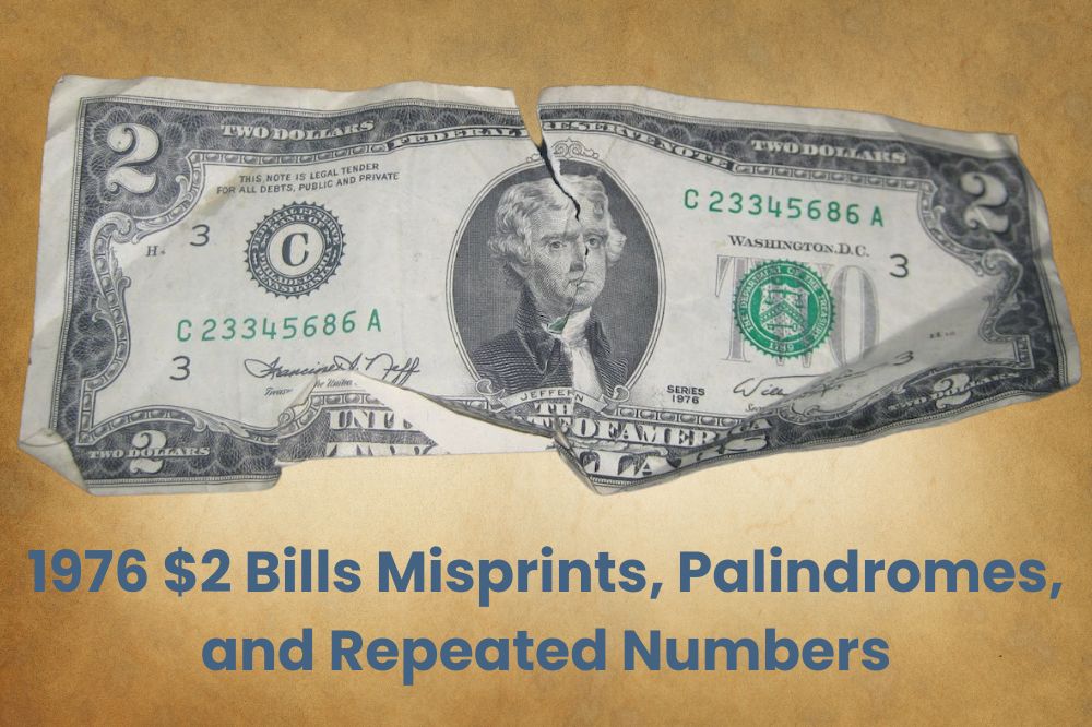 1976 $2 Bills Misprints, Palindromes, and Repeated Numbers