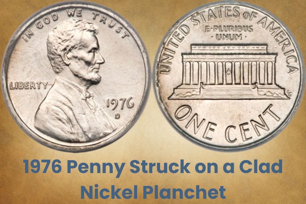 1976 Penny Struck on a Clad Nickel Planchet