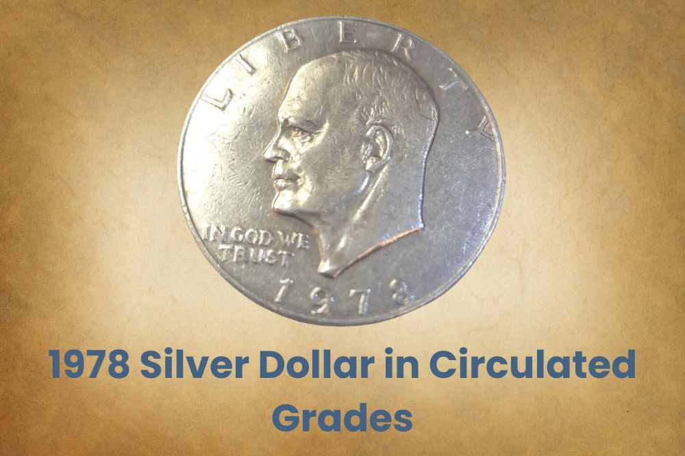 1978 Silver Dollar in Circulated Grades