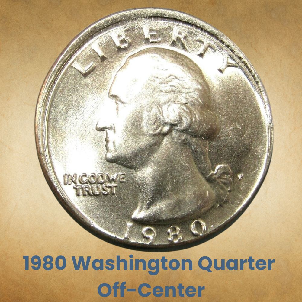 1980 Washington Quarter Off-Center