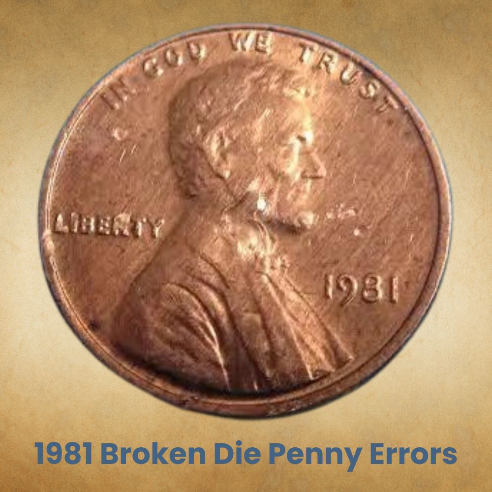 1981 Broken Die Penny Errors