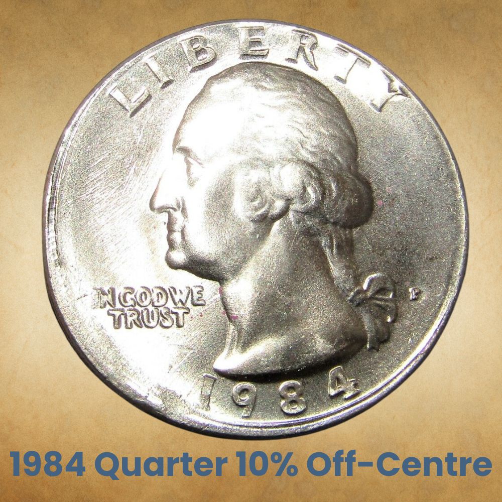 1984 Quarter 10% Off-Centre