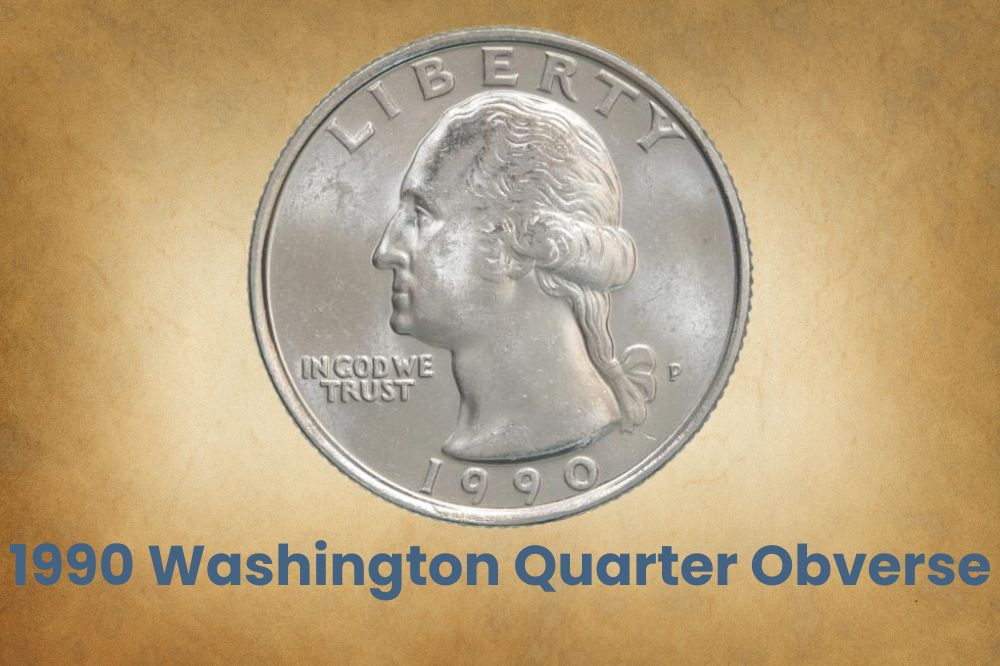 1990 Washington Quarter Obverse