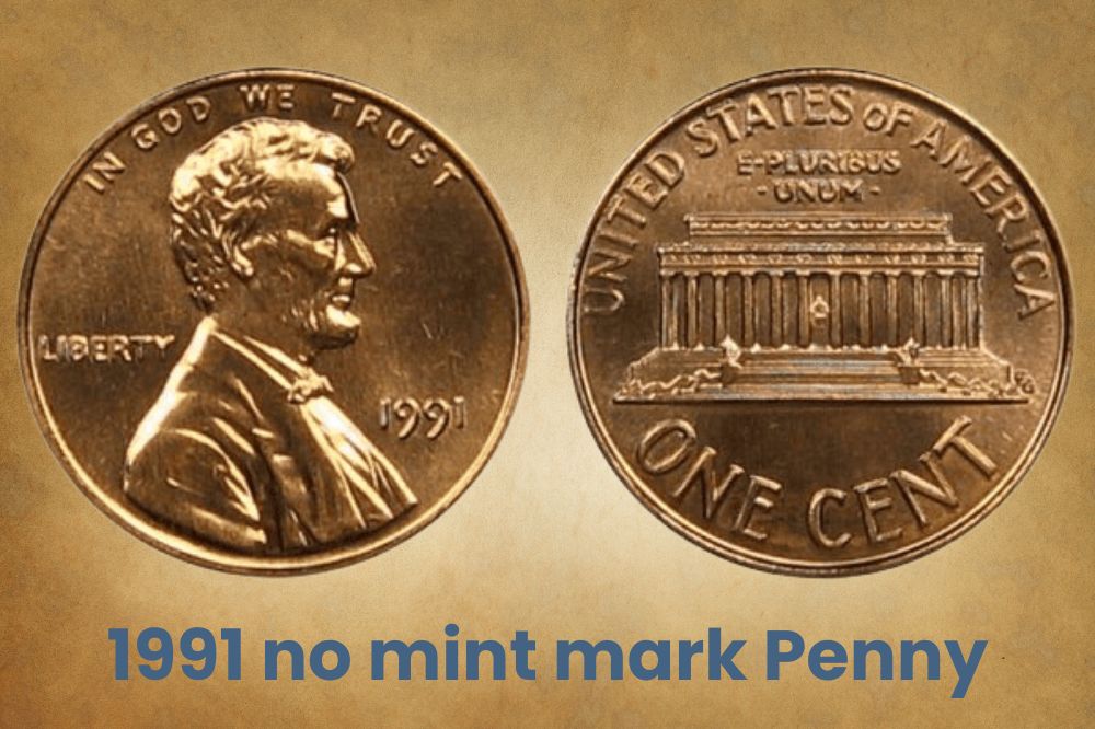 1991 no mint mark Penny