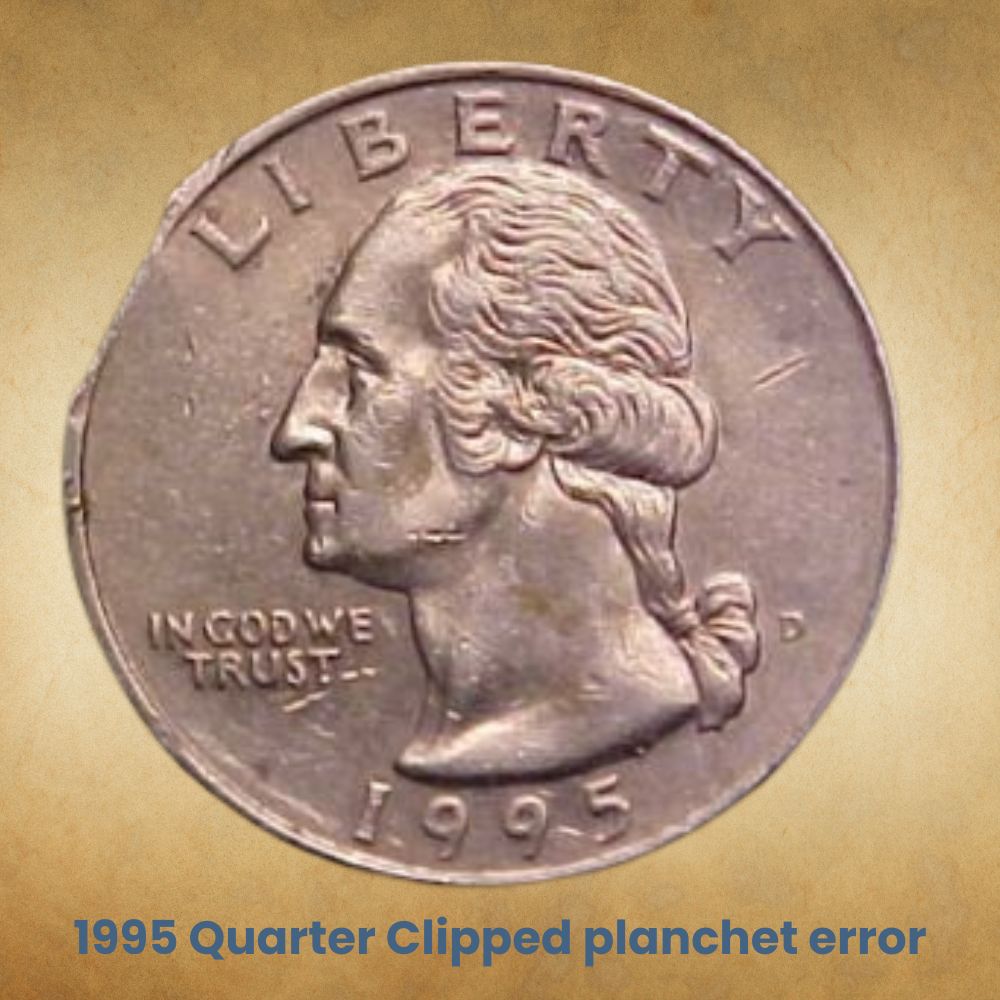 1995 Quarter Clipped planchet error